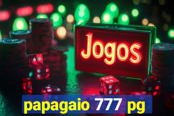 papagaio 777 pg